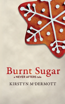 Seller image for Burnt Sugar: A Never Afters Tale (Paperback or Softback) for sale by BargainBookStores