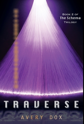 Seller image for Traverse: Book #2 of The Schema Trilogy (Hardback or Cased Book) for sale by BargainBookStores