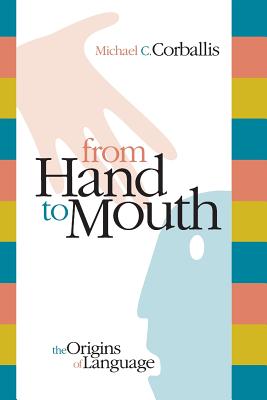 Immagine del venditore per From Hand to Mouth: The Origins of Language (Paperback or Softback) venduto da BargainBookStores