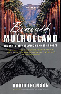 Image du vendeur pour Beneath Mulholland: Thoughts on Hollywood and Its Ghosts (Paperback or Softback) mis en vente par BargainBookStores