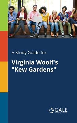 Seller image for A Study Guide for Virginia Woolf's Kew Gardens (Paperback or Softback) for sale by BargainBookStores