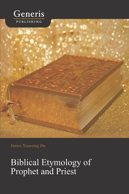 Immagine del venditore per Biblical Etymology of Prophet and Priest (Paperback or Softback) venduto da BargainBookStores