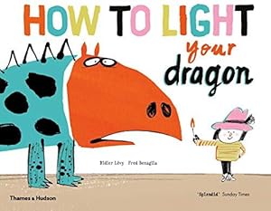 Imagen del vendedor de How to Light your Dragon a la venta por WeBuyBooks