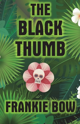 Bild des Verkufers fr The Black Thumb: In Which Molly Takes On Tropical Gardening, A Toxic Frenemy, A Rocky Engagement, Her Albanian Heritage, and Murder (Paperback or Softback) zum Verkauf von BargainBookStores