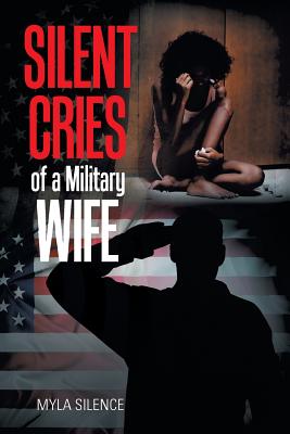 Immagine del venditore per Silent Cries of a Military Wife (Paperback or Softback) venduto da BargainBookStores
