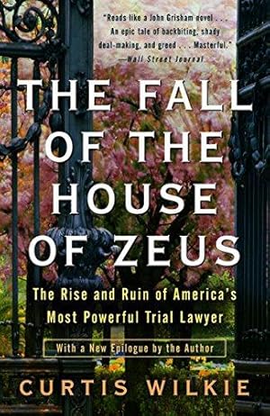 Bild des Verkufers fr The Fall of the House of Zeus: The Rise and Ruin of America's Most Powerful Trial Lawyer zum Verkauf von WeBuyBooks