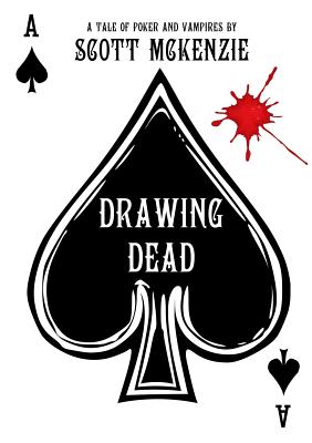 Image du vendeur pour Drawing Dead: A Tale of Poker and Vampires (Paperback or Softback) mis en vente par BargainBookStores