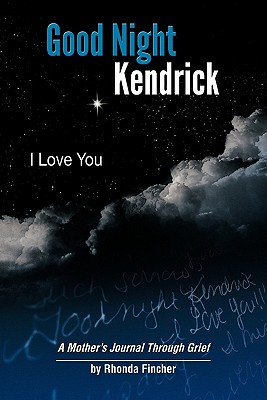 Seller image for Good Night Kendrick, I Love You: A Mother's Journal Through Grief (Paperback or Softback) for sale by BargainBookStores