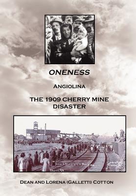 Bild des Verkufers fr Oneness: Angiolina the 1909 Cherry Mine Disaster (Hardback or Cased Book) zum Verkauf von BargainBookStores