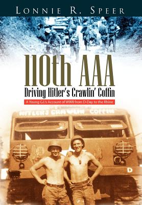 Imagen del vendedor de 110th AAA: Driving Hitler's Crawlin' Coffin (Hardback or Cased Book) a la venta por BargainBookStores