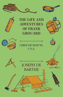 Imagen del vendedor de The Life and Adventures of Frank Grouard: Chief of Scouts, U. S. A. (Paperback or Softback) a la venta por BargainBookStores