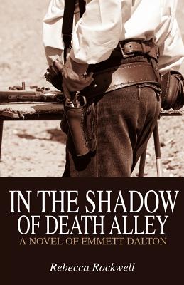 Seller image for In the Shadow of Death Alley: A Novel of Emmett Dalton (Paperback or Softback) for sale by BargainBookStores