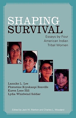Image du vendeur pour Shaping Survival: Essays by Four American Indian Tribal Women (Paperback or Softback) mis en vente par BargainBookStores