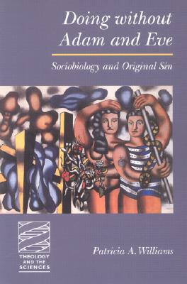 Seller image for Doing Without Adam and Eve: Sociobiology and Original Sin (Paperback or Softback) for sale by BargainBookStores