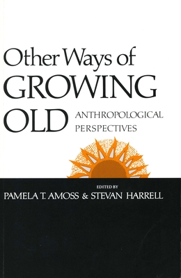 Seller image for Other Ways of Growing Old: Anthropological Perspectives (Paperback or Softback) for sale by BargainBookStores