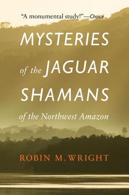 Seller image for Mysteries of the Jaguar Shamans of the Northwest Amazon (Paperback or Softback) for sale by BargainBookStores