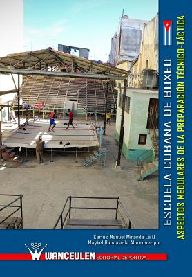 Immagine del venditore per Escuela cubana de boxeo: aspectos medulares de la preparacion tecnico-tactica (Paperback or Softback) venduto da BargainBookStores