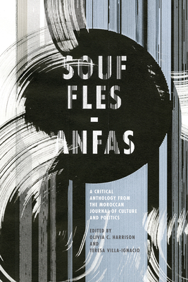 Image du vendeur pour Souffles-Anfas: A Critical Anthology from the Moroccan Journal of Culture and Politics (Paperback or Softback) mis en vente par BargainBookStores