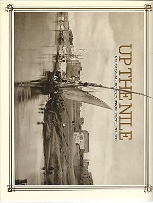 Bild des Verkufers fr Up the Nile: A Photographic Excursion: Egypt 1939 - 1898 zum Verkauf von Cher Bibler