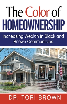 Immagine del venditore per The Color of Homeownership: Increasing Wealth in Black and Brown Communities (Paperback or Softback) venduto da BargainBookStores