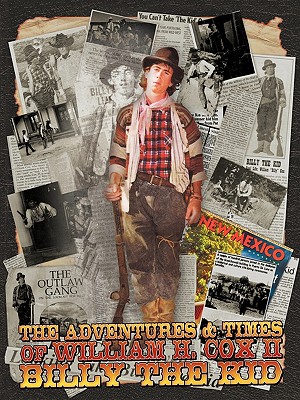 Imagen del vendedor de The Adventures and Times of William H. Cox II Billy the Kid (Paperback or Softback) a la venta por BargainBookStores