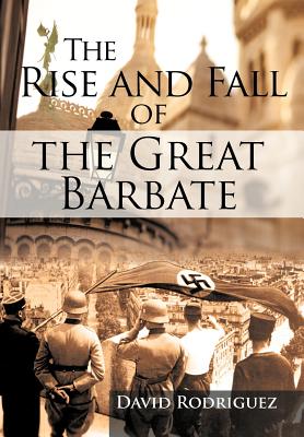 Imagen del vendedor de The Rise and Fall of the Great Barbate (Hardback or Cased Book) a la venta por BargainBookStores