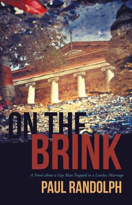 Seller image for On the Brink: A Novel about a Gay Man Trapped in a Loveless Marriage (Paperback or Softback) for sale by BargainBookStores