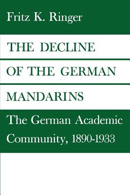 Immagine del venditore per The Decline of the German Mandarins: The German Academic Community, 1890-1933 (Paperback or Softback) venduto da BargainBookStores