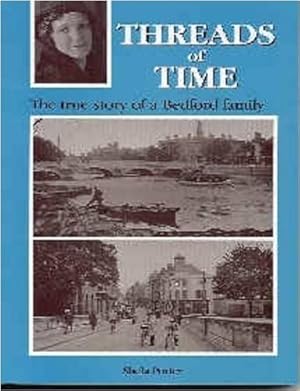Bild des Verkufers fr Threads of Time: The True Story of a Bedford Family zum Verkauf von WeBuyBooks