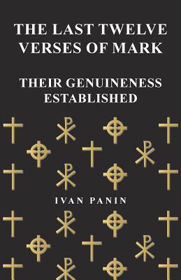 Imagen del vendedor de The Last Twelve Verses of Mark - Their Genuineness Established (Paperback or Softback) a la venta por BargainBookStores