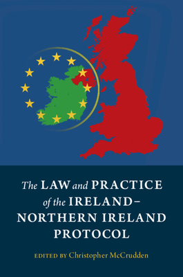 Imagen del vendedor de The Law and Practice of the Ireland-Northern Ireland Protocol (Paperback or Softback) a la venta por BargainBookStores