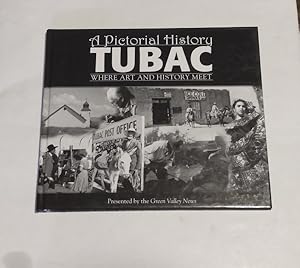 Tubac: A Pictorial History Where Art and History Meet LIMITED EDITION 1,250 copies