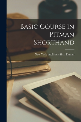 Seller image for Basic Course in Pitman Shorthand (Paperback or Softback) for sale by BargainBookStores