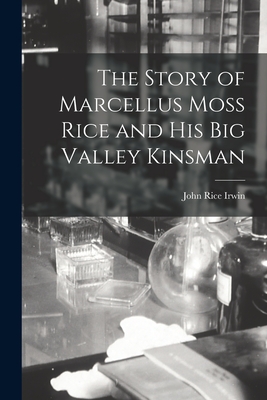 Seller image for The Story of Marcellus Moss Rice and His Big Valley Kinsman (Paperback or Softback) for sale by BargainBookStores