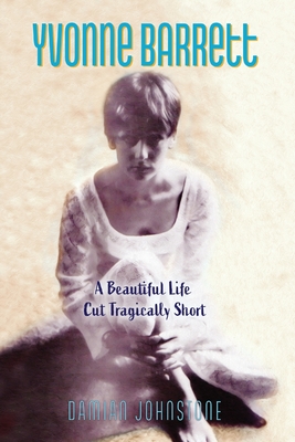 Seller image for Yvonne Barrett: A Beautiful Life Cut Tragically Short (Paperback or Softback) for sale by BargainBookStores