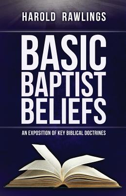 Seller image for Basic Baptist Beliefs: An Exposition of Key Biblical Doctrines (Paperback or Softback) for sale by BargainBookStores