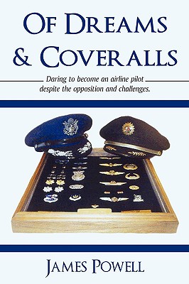 Seller image for Of Dreams & Coveralls: Daring to Become an Airline Pilot Despite the Opposition and Challenges (Hardback or Cased Book) for sale by BargainBookStores