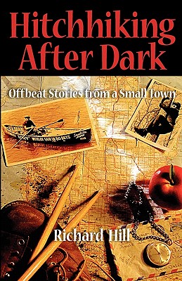 Seller image for Hitchhiking After Dark: Offbeat Stories from a Small Town (Paperback or Softback) for sale by BargainBookStores