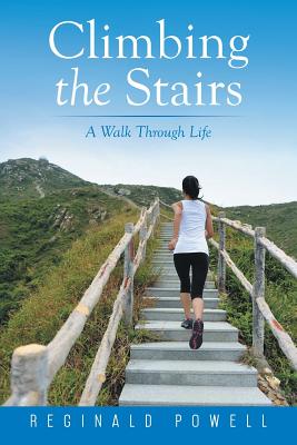 Seller image for Climbing the Stairs: A Walk Through Life (Paperback or Softback) for sale by BargainBookStores