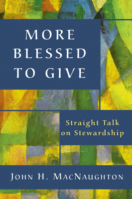 Bild des Verkufers fr More Blessed to Give: Straight Talk on Stewardship (Paperback or Softback) zum Verkauf von BargainBookStores