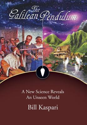 Bild des Verkufers fr The Galilean Pendulum: A New Science Reveals an Unseen World (Hardback or Cased Book) zum Verkauf von BargainBookStores
