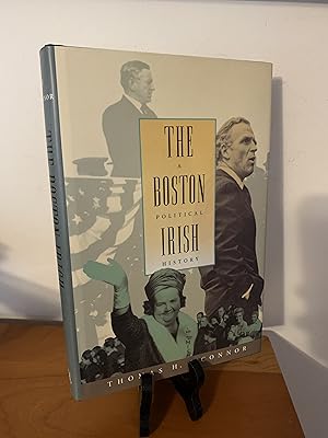 The Boston Irish: A Political History