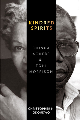 Image du vendeur pour Kindred Spirits: Chinua Achebe and Toni Morrison (Paperback or Softback) mis en vente par BargainBookStores