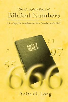 Immagine del venditore per The Complete Book of Biblical Numbers: A Listing of the Numbers and Their Location in the Bible (Paperback or Softback) venduto da BargainBookStores