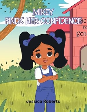 Seller image for Mikey Finds Her Confidence (Paperback or Softback) for sale by BargainBookStores