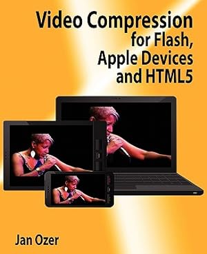 Immagine del venditore per Video Compression for Flash, Apple Devices and Html5 (Paperback or Softback) venduto da BargainBookStores