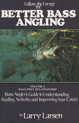 Bild des Verkufers fr Follow the Forage for Better Bass Angling, Volume 1 (Paperback or Softback) zum Verkauf von BargainBookStores