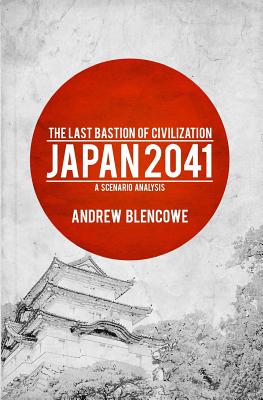 Seller image for The Last Bastion of Civilization: Japan 2041, a Scenario Analysis (Paperback or Softback) for sale by BargainBookStores