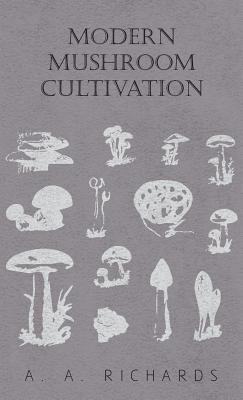 Seller image for Modern Mushroom Cultivation (Hardback or Cased Book) for sale by BargainBookStores