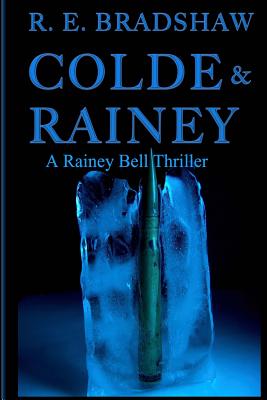 Bild des Verkufers fr Colde & Rainey: A Rainey Bell Thriller (Paperback or Softback) zum Verkauf von BargainBookStores